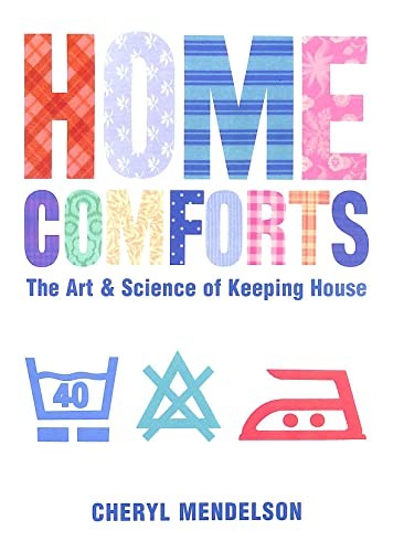 Home Comforts The Art and Science of Keeping House