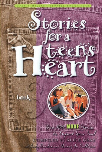 Stories for a Teen's Heart: Book 3