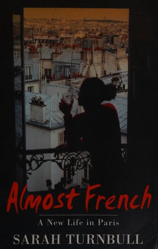 Almost French A New Life in Paris