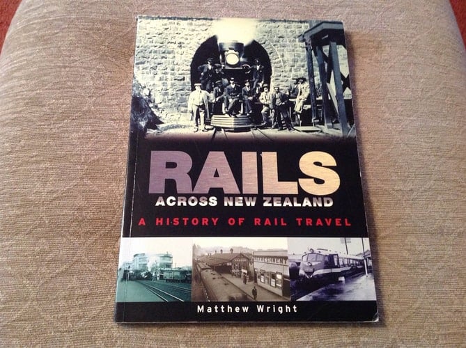 Rails Across New Zealand: A History of Rail Travel