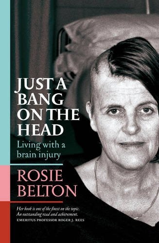 Just a Bang on the Head Living with a Brain Injury