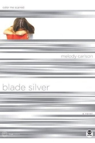 Blade Silver: Color Me Scarred (TrueColors Series #7)