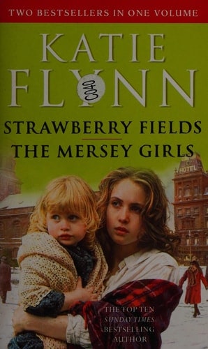Strawberry Fields  //   The Mercy Girls.  Two titles in one volume
