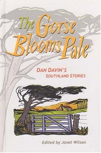 The Gorse Blooms Pale: Dan Davin's Southland Stories