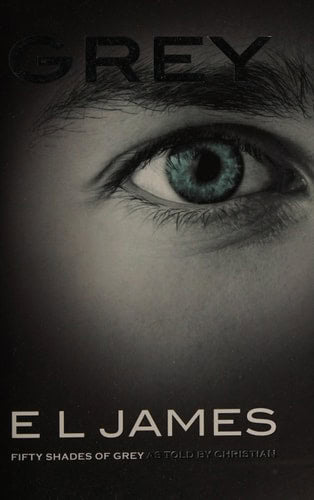 GREY    Fifty Shades of Grey As Told by Christian