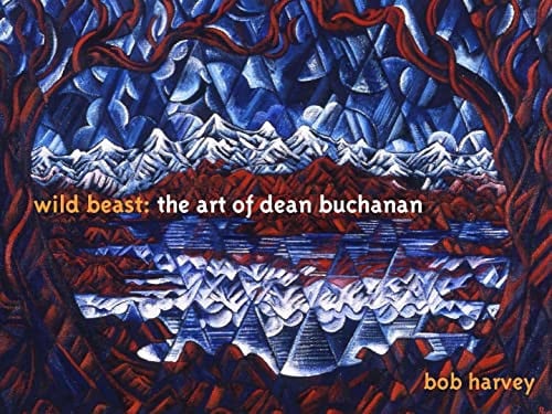 Wild Beast The Art of Dean Buchanan (Signed by Dean Buchanan)