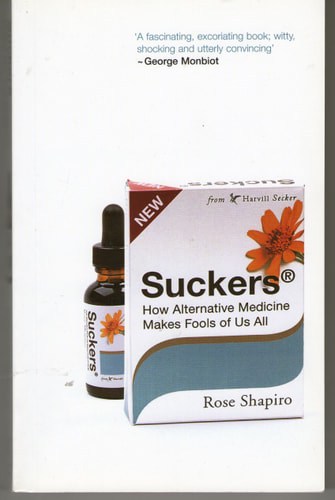 Suckers: How Alternative Medicine Makes Fools of Us All