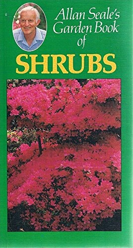 Allan Seale's Garden Book of Shrubs