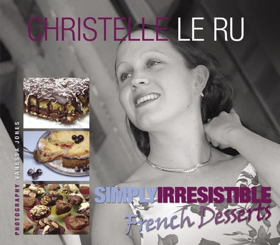 Simply Irresistible French Desserts