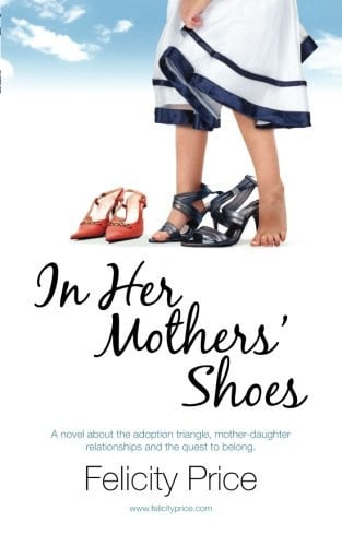 In her mothers' shoes: a novel based on three true stories