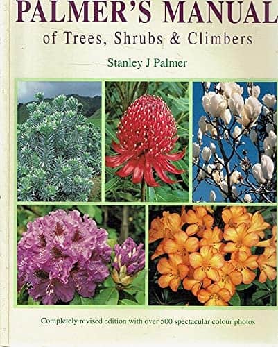 Palmer's Manual Of Trees, Shrubs And Climbers