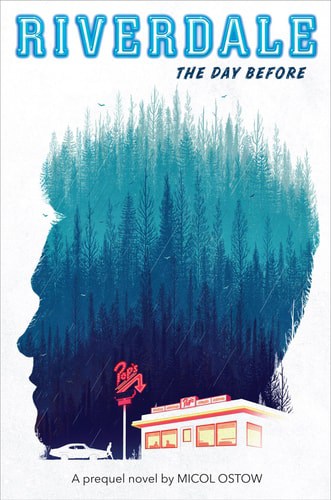 The Day Before: a Prequel Novel (Riverdale, Novel 1)