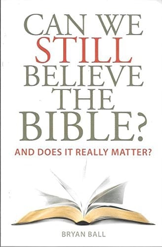 Can We Still Believe the Bible