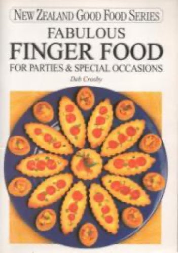 Fabulous Finger Food for Parties and Special Occasions