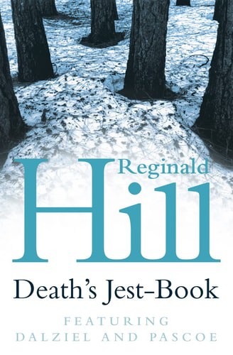 DEATH'S JEST-BOOK (A DALZIEL PASCOE NOVEL)