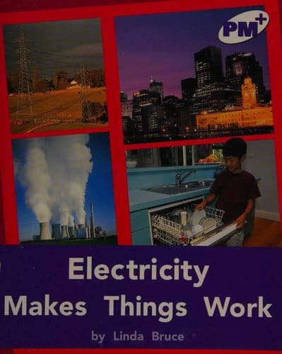 Electricity Makes Things Work