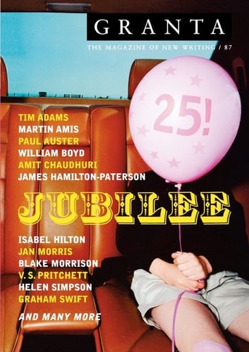 Granta 87:Jubilee (25th Anniversary Issue)
