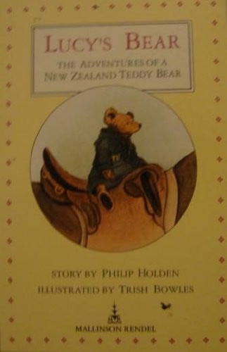 Lucy's Bear The Adventures of a New Zealand Teddy Bear
