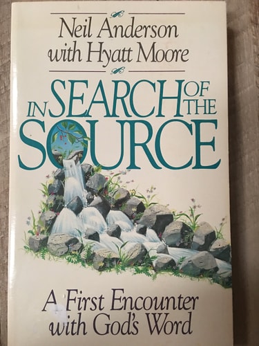 In Search of the Source A First Encounter with God's Word