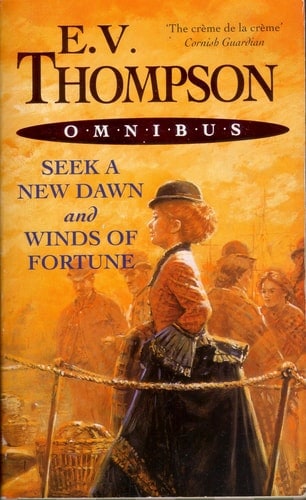 E.V. Thompson Omnibus:  SEEK A NEW DAWN  and WINDS OF FORTUNE.  2 books in one volume