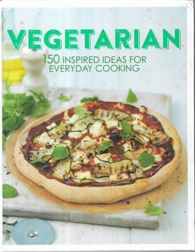 Vegetarian : 150 Inspired Ideas For Everyday Cooking