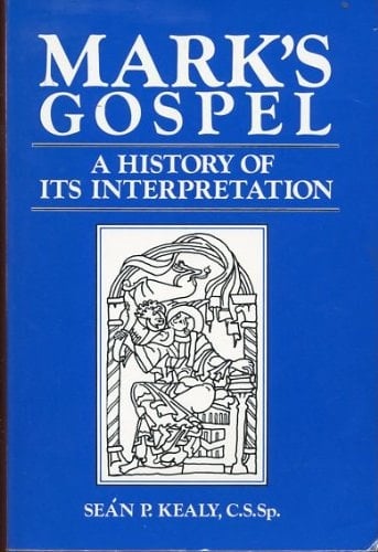 Mark's Gospel a history of its interpretation from the beginning until 1970