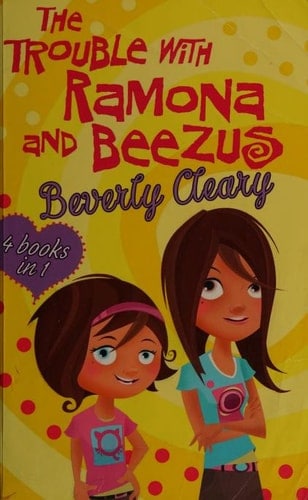 The Trouble with Beezus and Ramona  4 Books in one volume.