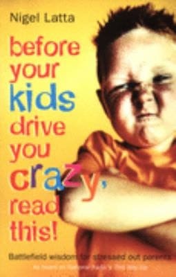 Before Your Kids Drive You Crazy