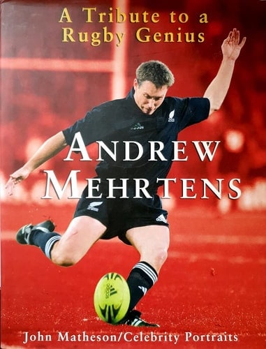 Andrew Mehrtens A Tribute to a Rugby Genius