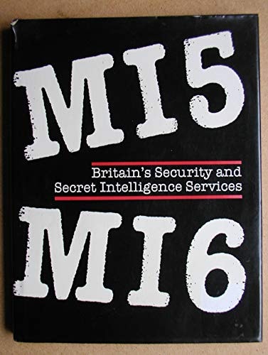 MI5, MI6 Britain's Security and Secret Intelligence Services
