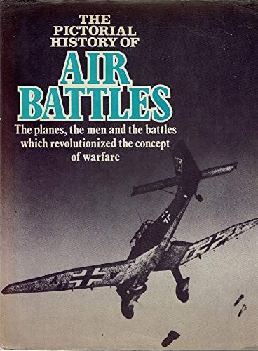 The Pictorial History of Air Battles
