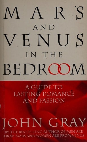 Mars and Venus in the Bedroom A Guide to Lasting Romance and Passion