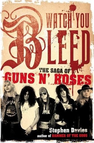 Watch You Bleed The Saga of Guns N' Roses