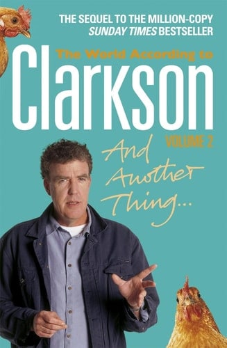 And Another Thing : The World According to Clarkson Volume 2