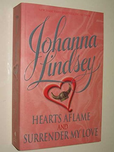 Hearts Aflame and Surrender My Love  Two books in one volume.