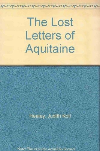 The Lost Letters of Aquitaine A Novel