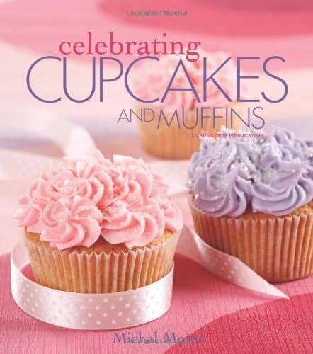 Celebrating Cupcakes and Muffins (Leisure Arts #4832) (Celebrating Cookbooks)
