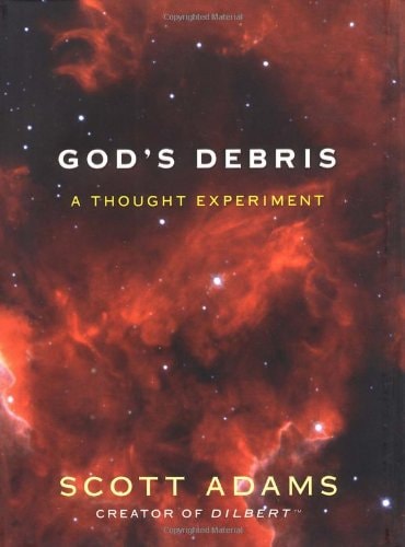 God's Debris A Thought Experiment