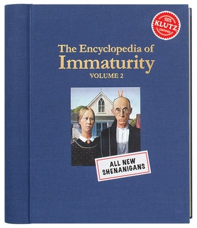 The Encyclopedia of Immaturity