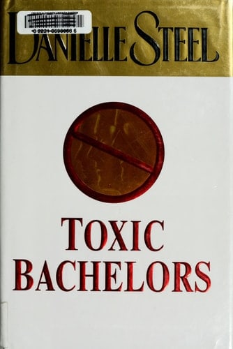Toxic Bachelors A Novel