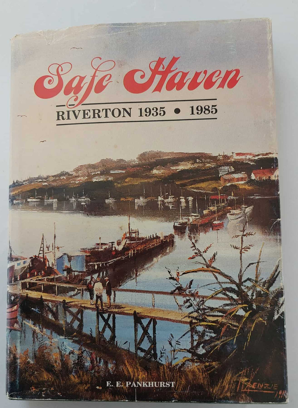 Safe Haven. Riverton 1935 - 1985