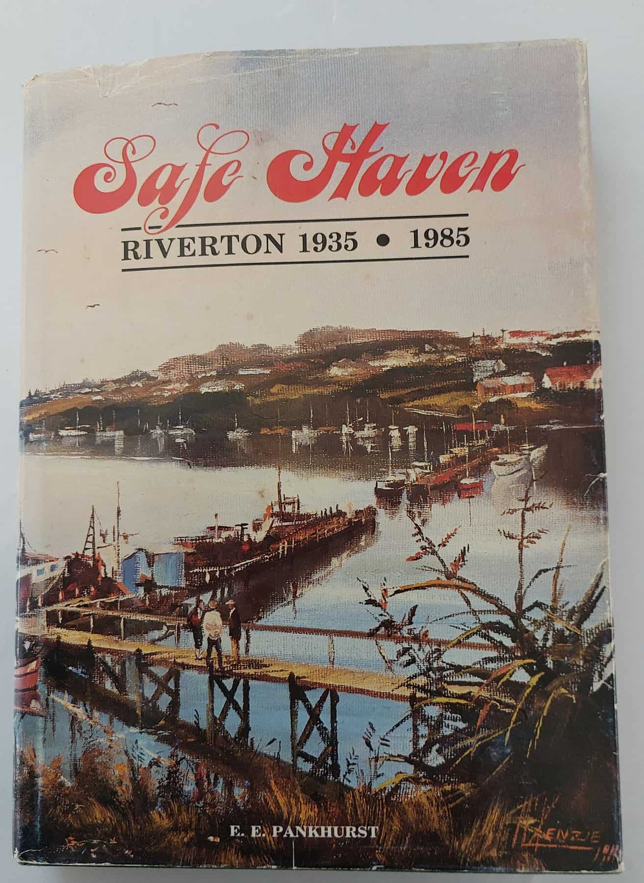 Safe Haven. Riverton 1935 - 1985