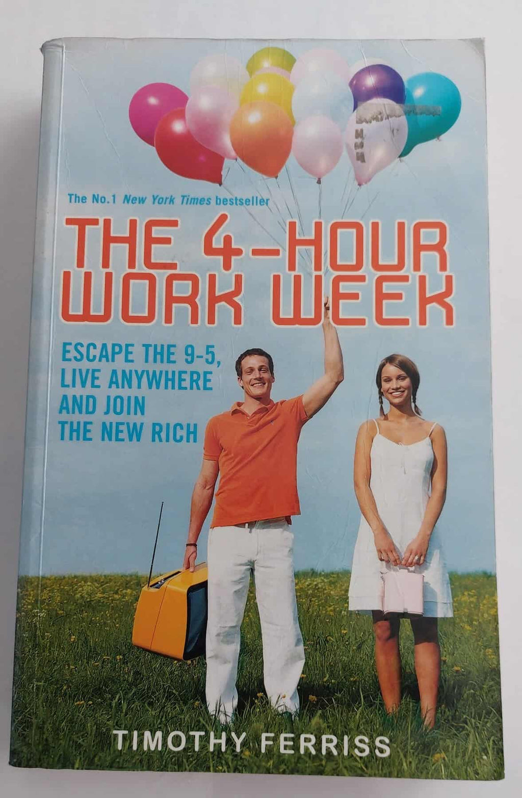 The 4-hour Work Week Escape 9-5, Live Anywhere, and Join the New Rich
