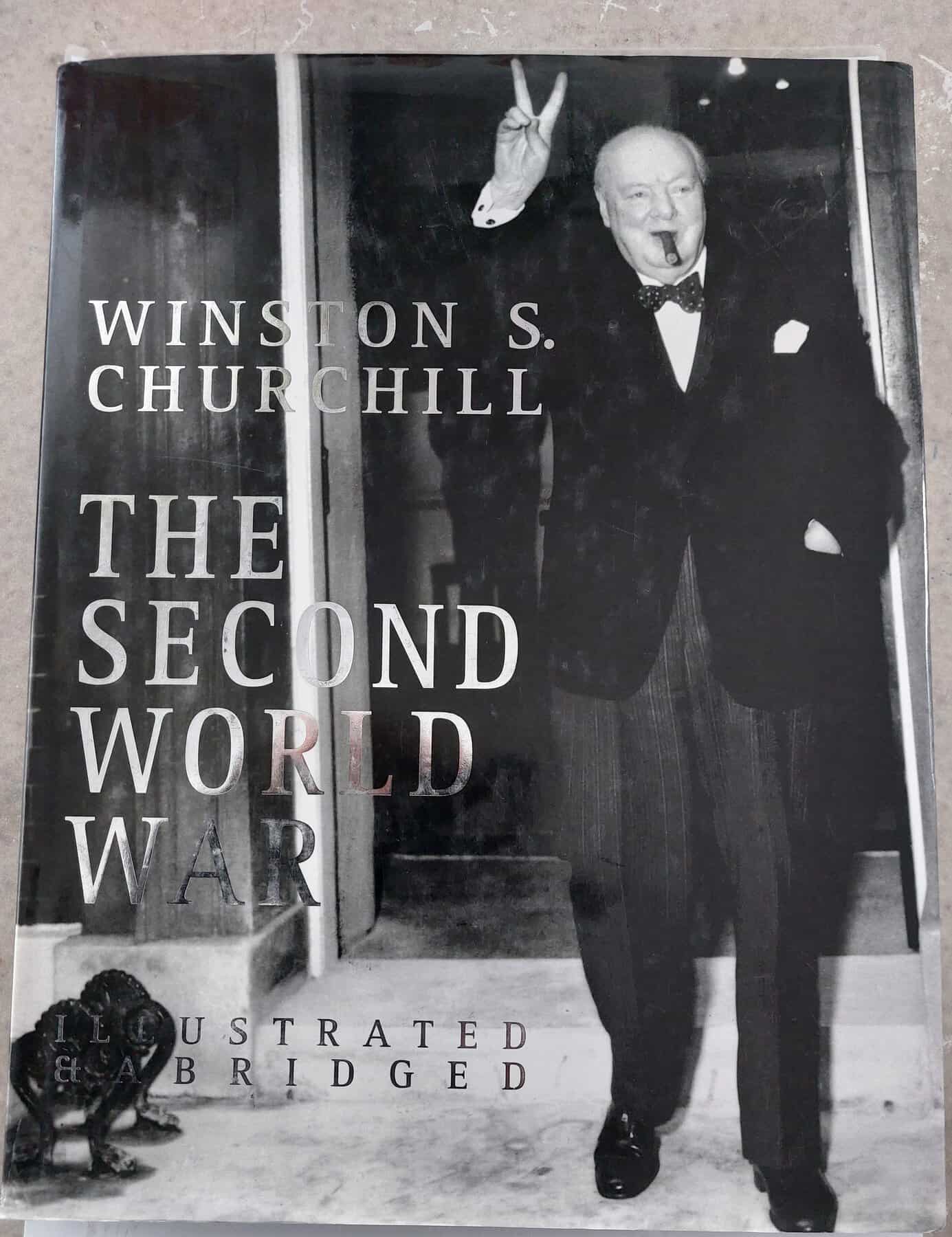 The Second World War  Winston S. Churchill:  Illustrated and Abridged