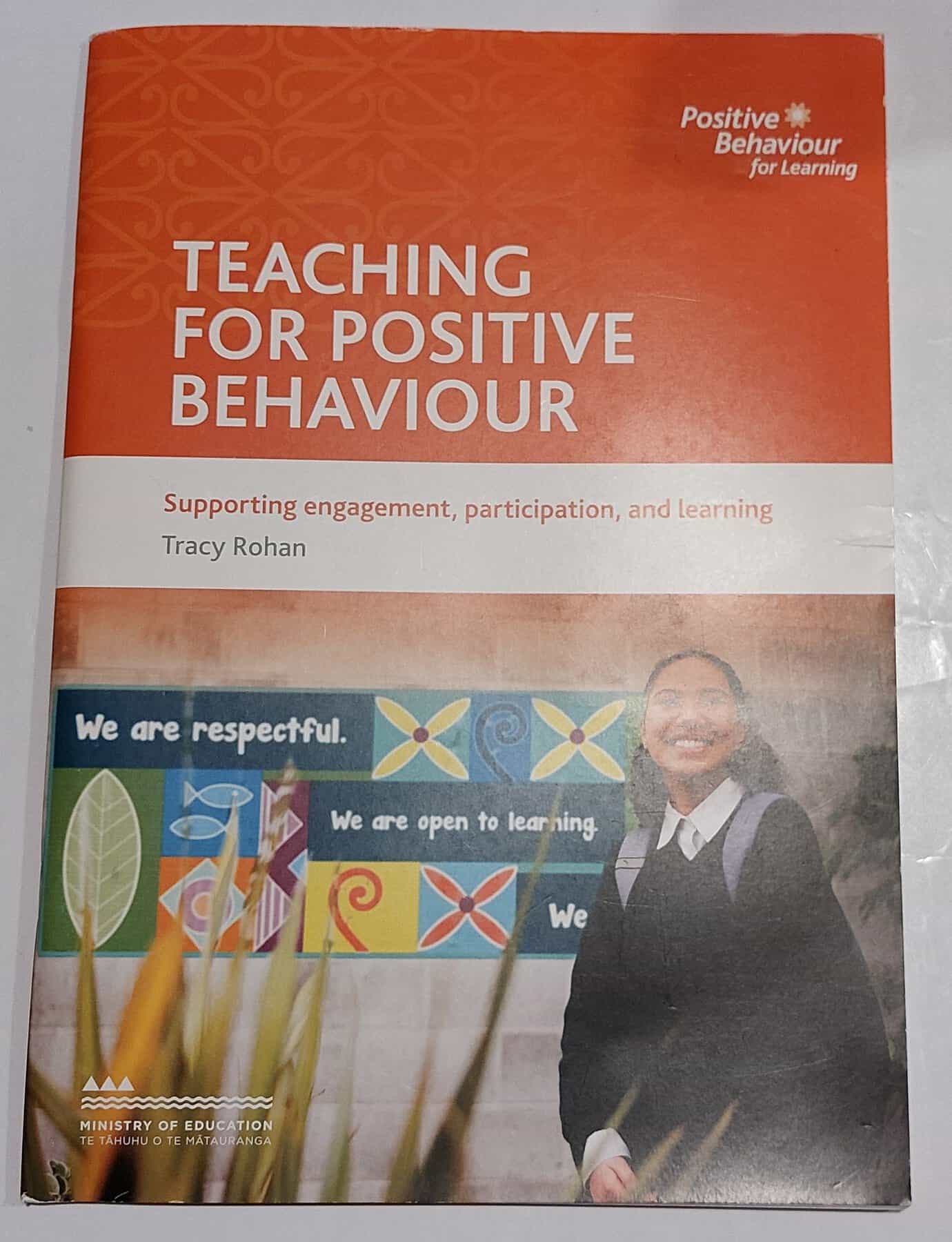 Teaching For Positive Behaviour;  Supporting engagement, participation and learning.