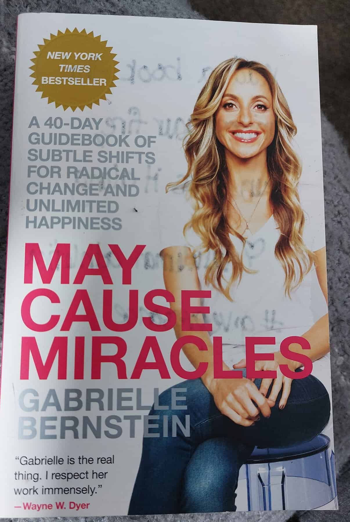 May Cause Miracles A 40-Day Guidebook of Subtle Shifts for Radical Change and Unlimited Happiness