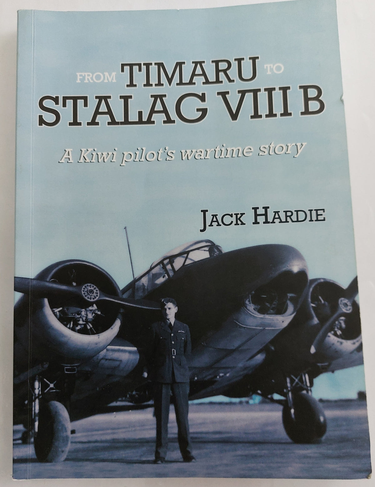 From Timaru to Stalag VIIIB   A Kiwi pilot's wartime story