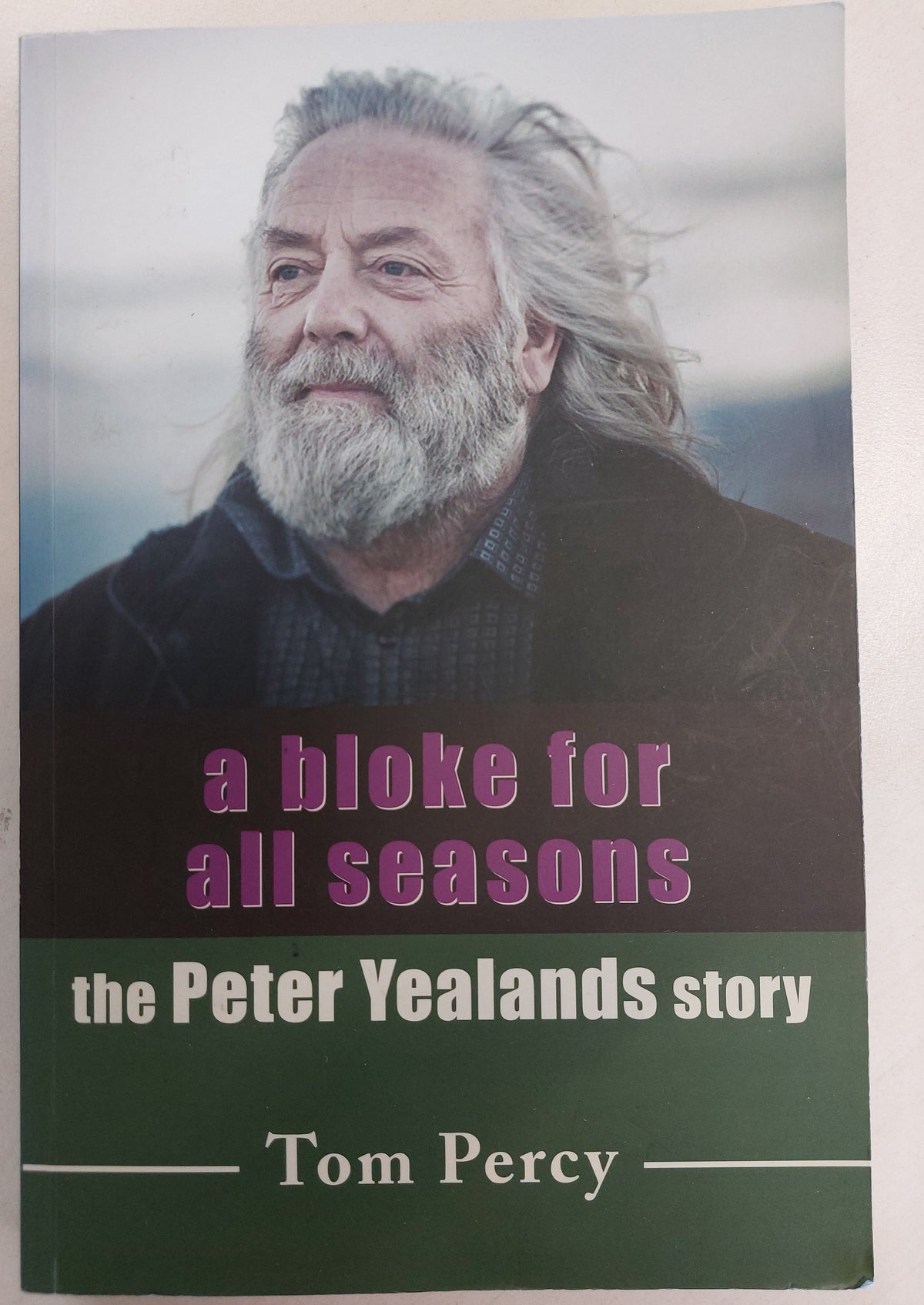 A Bloke for All Seasons The Peter Yealands Story