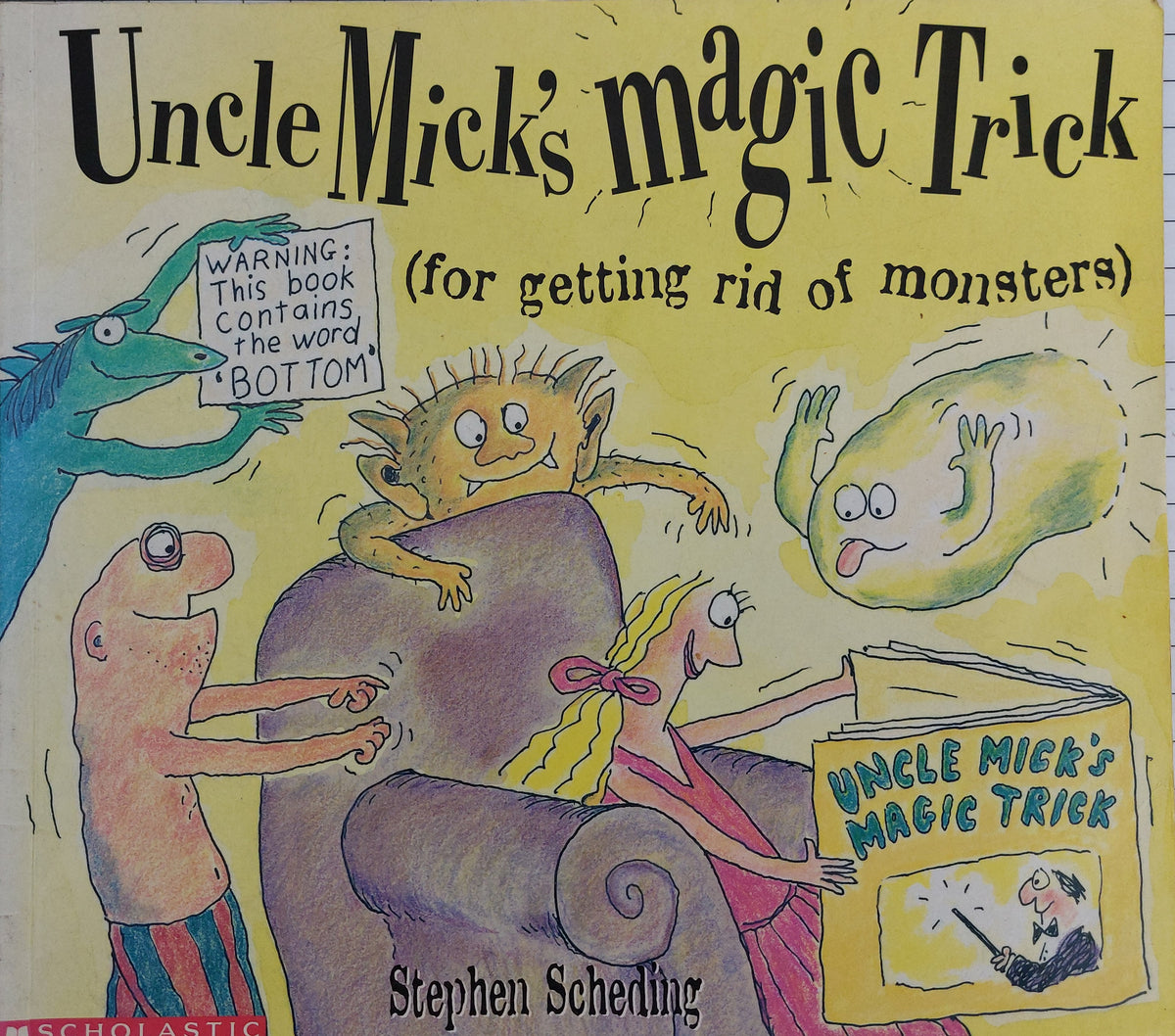 Uncle Mick's Magic Trick For Getting Rid of Monsters