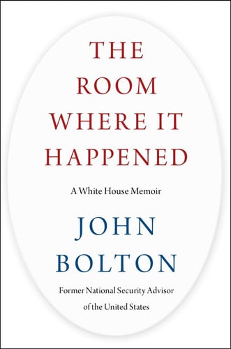 The Room Where It Happened A White House Memoir